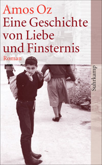 Eine Geschichte von Liebe und Finsternis - Amos Oz - E-Book