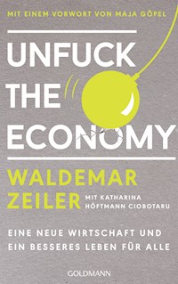 Unfuck the Economy - Waldemar Zeiler - E-Book