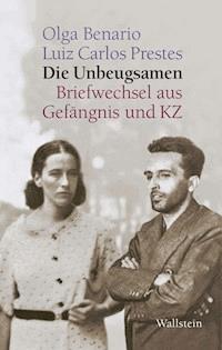 Die Unbeugsamen - Olga Benario - E-Book