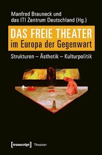Das Freie Theater im Europa der Gegenwart -  - E-Book