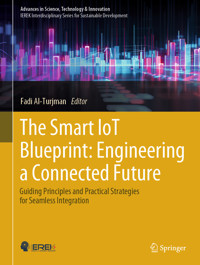 The Smart IoT Blueprint: Engineering a Connected Future -  - E-Book