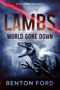 Lambs: World Gone Down (Survivors: Volume 2) - Ford Benton - E-Book