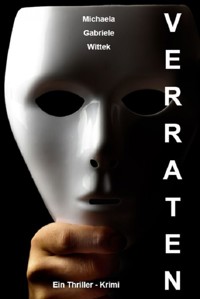 Verraten - Michaela Gabriele Wittek - E-Book