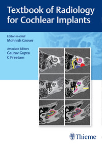Textbook of Radiology for Cochlear Implants - - E-Book