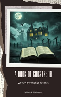 A Book of Ghosts: 18 - Various Authors - E-Book