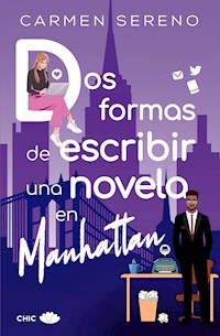 Dos formas de escribir una novela en Manhattan (versión solo texto) - Carmen Sereno - E-Book