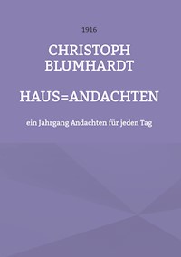 Haus=Andachten - Christoph Blumhardt - E-Book