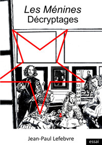Les Ménines Décryptages - Jean-Paul Lefebvre - E-Book
