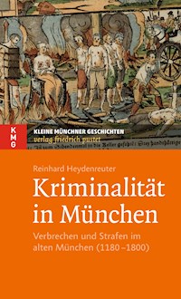 Kriminalität in München - Reinhard Heydenreuter - E-Book
