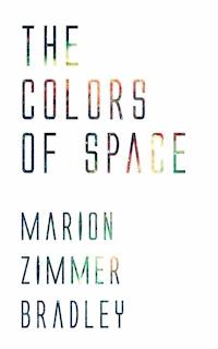 The Colors of Space - Marion Zimmer Bradley - E-Book