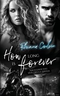 How long is forever - Rhiana  Corbin - E-Book