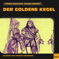 Der goldene Kegel - Ludwig Bechstein - Hörbuch