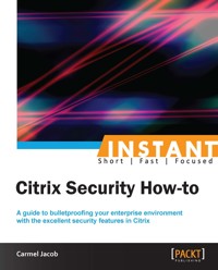 Instant Citrix Security How-to - Carmel Jacob - E-Book