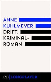 Drift - Anne Kuhlmeyer - E-Book