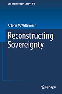 Reconstructing Sovereignty - Antonia M. Waltermann - E-Book