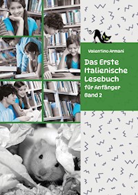Das Erste Italienische Lesebuch für Anfänger Band 2 - Valentino Armani - E-Book