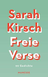 Freie Verse - Sarah Kirsch - E-Book
