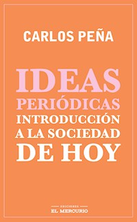 Ideas periódicas - Carlos Peña - E-Book