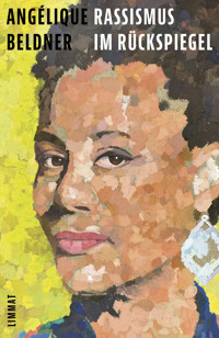 Rassismus im Rückspiegel - Angélique Beldner - E-Book