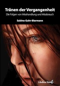 Tränen der Vergangenheit - Sabine Guhr-Biermann - E-Book