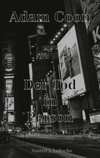 Adam Coon - Der Tod in Person, Band 3 - Vantell J. LaRoche - E-Book