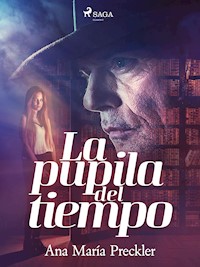 La pupila del tiempo - Ana María Preckler - E-Book