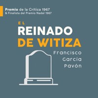 El reinado de Witiza - Francisco García Pavón - Hörbuch