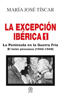 La excepción ibérica 1 - María José Tíscar - E-Book