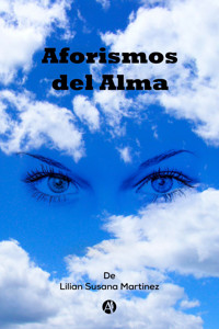 Los aforismos del alma - Lilian Susan Martínez - E-Book