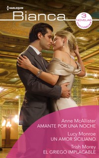 Amante por una noche - Un amor siciliano - El griego implacable - Anne McAllister - E-Book
