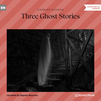 Three Ghost Stories (Unabridged) - Charles Dickens. - Hörbuch