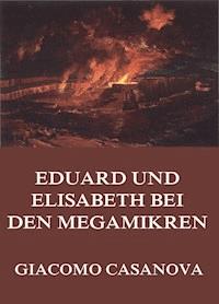 Eduard und Elisabeth bei den Megamikren - Giacomo Casanova - E-Book