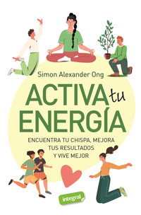 Activa tu energía - Simon Alexander Ong - E-Book