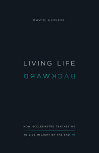 Living Life Backward - David Gibson - E-Book