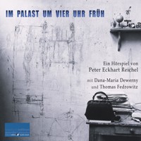 Im Palast um vier Uhr früh - Peter Eckhart Reichel - Hörbuch