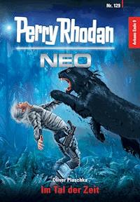 Perry Rhodan Neo 129: Im Tal der Zeit - Oliver Plaschka - E-Book + Hörbuch