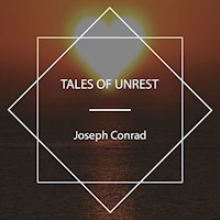 Tales of Unrest - Joseph Conrad - Hörbuch