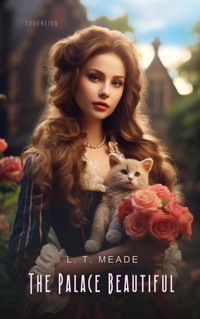 The Palace Beautiful - L. T. Meade - E-Book