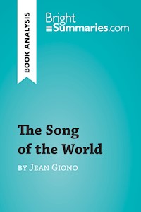 The Song of the World by Jean Giono (Book Analysis) - Bright Summaries - E-Book