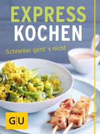 Expresskochen - schneller geht's nicht - Cornelia Schinharl - E-Book