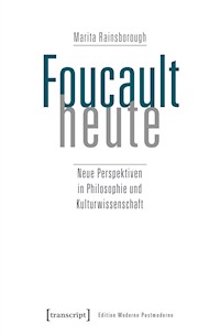 Foucault heute - Marita Rainsborough - E-Book