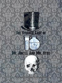 The Strange Case Of Dr. Jekyll And Mr. Hyde - Robert Louis Stevenson - E-Book