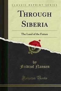 Through Siberia - Fridtjof Nansen - E-Book