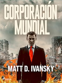 Corporación Mundial - Matt D. Ivansky - E-Book