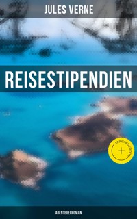 Reisestipendien: Abenteuerroman - Jules Verne - E-Book