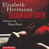 Zeugin der Toten - Elisabeth Herrmann - E-Book + Hörbuch
