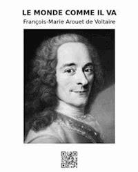 Le monde comme il va - Marie Arouet de Voltaire - E-Book