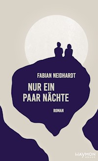 Nur ein paar Nächte - Fabian Neidhardt - E-Book