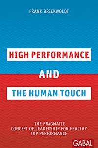 High Performance and the Human Touch - Frank Breckwoldt - E-Book