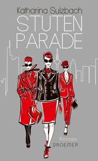 Stutenparade - Katharina Sulzbach - E-Book
